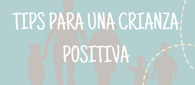 Infografía: Tips para una crianza positiva