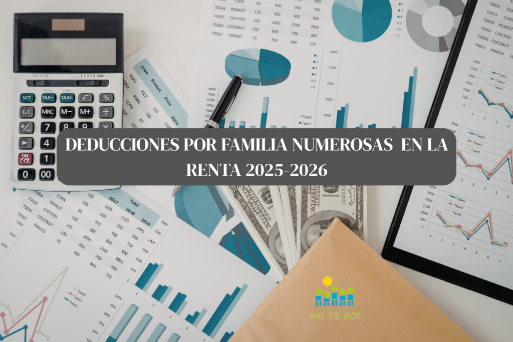 Deducciones por familia numerosa en la Renta 2025-2026: qué deben saber ...
